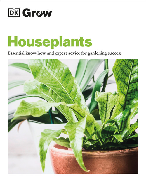 Grow Houseplants (Essential know-how and expert advice for success) by Tamsin Westhorpe, 9780744033717