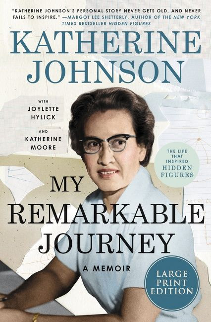 My Remarkable Journey (A Memoir) - 9780063090675 by Katherine Johnson, Joylette Hylick, Katherine Moore, 9780063090675