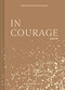 In Courage Journal (A Daily Practice for Self-Discovery) by Alexandra Elle, 9781797200118