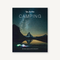You Are Here: Camping (The Most Scenic Spots on Earth) by Blackwell & Ruth Blackwell & Ruth, 9781797207858