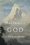 The Supremacy of God in Preaching - 9781433572845 by John Piper, 9781433572845