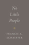 No Little People  (Repackage) - 9781433573088 by Francis A. Schaeffer, Udo W. Middelmann, 9781433573088