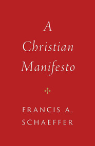 A Christian Manifesto - 9781433573064 by Francis A. Schaeffer, 9781433573064