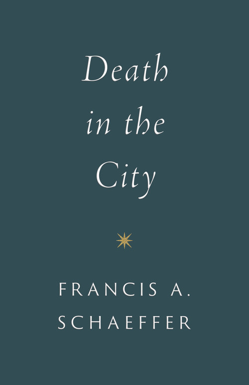 Death in the City by Francis A. Schaeffer, 9781433573071
