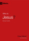 Who Is Jesus? Study Guide - 9781433573941 by Greg Gilbert, Alex Duke, 9781433573941