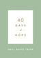 40 Days of Hope by Paul David Tripp, 9781433574337