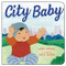 City Baby by Laurie Elmquist, Ashley Barron, 9781459825925