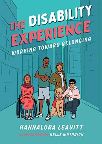 The Disability Experience (Working Toward Belonging) by Hannalora Leavitt, Belle Wuthrich, 9781459819283