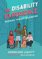 The Disability Experience (Working Toward Belonging) by Hannalora Leavitt, Belle Wuthrich, 9781459819283
