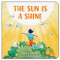The Sun is a Shine by Leslie A. Davidson, Slavka Kolesar, 9781459826267