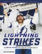 Lightning Strikes (The Tampa Bay Lightning's Unforgettable Run to the 2020 Stanley Cup) by Erik Erlendsson, 9781629378190
