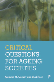 Critical Questions for Ageing Societies - 9781447351580 by Gemma M. Carney, Paul Nash, 9781447351580