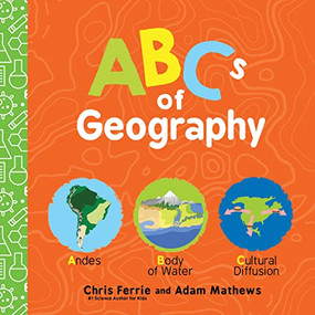 ABCs of Geography by Chris Ferrie, Adam Mathews, 9781728232584