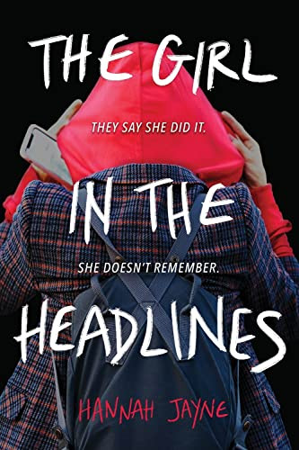 The Girl in the Headlines by Hannah Jayne, 9781728225210