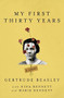 My First Thirty Years (A Memoir) by Gertrude Beasley, Marie Bennett, Nina Bennett, 9781728242880