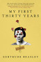 My First Thirty Years (A Memoir) by Gertrude Beasley, Marie Bennett, Nina Bennett, 9781728242880