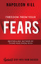 Freedom from Your Fears (Step Into Your Success) by Napoleon Hill, 9781640952300