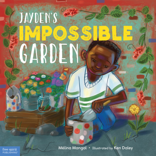 Jayden's Impossible Garden by Mélina Mangal, Ken Daley, 9781631985904
