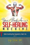 Your Body is a Self-Healing Machine Book 3 (Understanding How Epigenetics Heals You) by Gigi Siton, 9781950892846