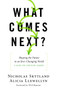 What Comes Next? (Shaping the Future in an Ever-Changing World - A Guide for Christian Leaders) by Nicholas Skytland, Alicia Llewellyn, Will Mancini, 9780802419668