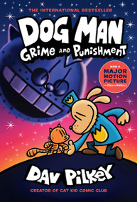 Dog Man: Grime and Punishment: A Graphic Novel (Dog Man #9): From the Creator of Captain Underpants by Dav Pilkey, Dav Pilkey, 9781338535624