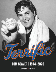 Terrific (Tom Seaver 1944-2020) by New York Daily News, 9781629378961