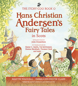 The Itchy Coo Book o Hans Christian Andersen's Fairy Tales in Scots by James Robertson, Matthew Fitt, 9781785303135