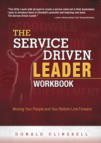 The Service Driven Leader Workbook by Donald Clinebell, 9781951492601