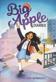 Big Apple Diaries - 9781250774286 by Alyssa Bermudez, Alyssa Bermudez, 9781250774286