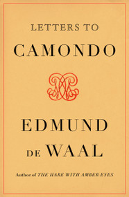 Letters to Camondo by Edmund de Waal, 9780374603489