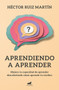 Aprendiendo a aprender / Learning to Learn by Hector Ruiz Martin, 9788418045301