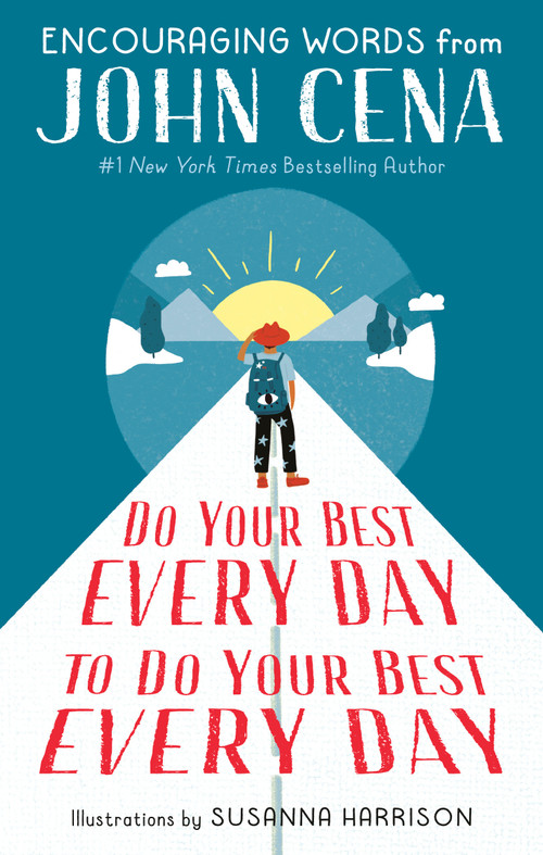 Do Your Best Every Day to Do Your Best Every Day (Encouraging Words from John Cena) by John Cena, Susanna Harrison, 9780593377222