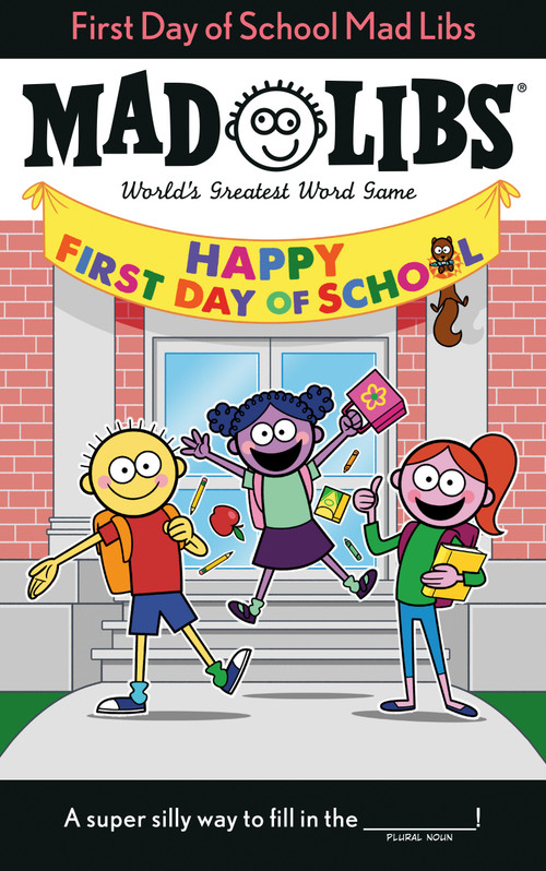 First Day of School Mad Libs by Kim Ostrow, 9780593225875