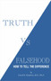 Truth vs. Falsehood (How to Tell the Difference) by David R. Hawkins, M.D./Ph.D., 9781401945060