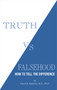Truth vs. Falsehood (How to Tell the Difference) by David R. Hawkins, MD/PHD, 9781401945060