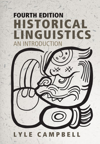 Historical Linguistics, fourth edition (An Introduction) by Lyle Campbell, 9780262542180