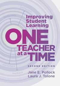 Improving Student Learning One Teacher at a Time by Jane E. Pollock, Laura J. Tolone, 9781416629696