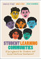 Student Learning Communities (A Springboard for Academic and Social-Emotional Development) by Douglas Fisher, Nancy Frey, John Almarode, 9781416629658
