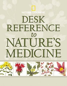Desk Reference to Nature's Medicine by National Geographic, 9780792236665