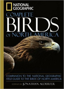 NG Complete Birds of NA (Companion to the National Geographic Field Guide to the Birds of North America) - 9780792244820 by Jonathan Alderfer, 9780792244820