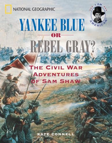 Yankee Blue or Rebel Gray? (The Civil War Adventures of Sam Shaw) by Kate Connell, 9780792251798