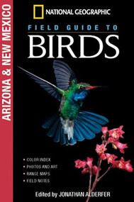 National Geographic Field Guide to Birds: Arizona and New Mexico by Jonathan Alderfer, 9780792253129