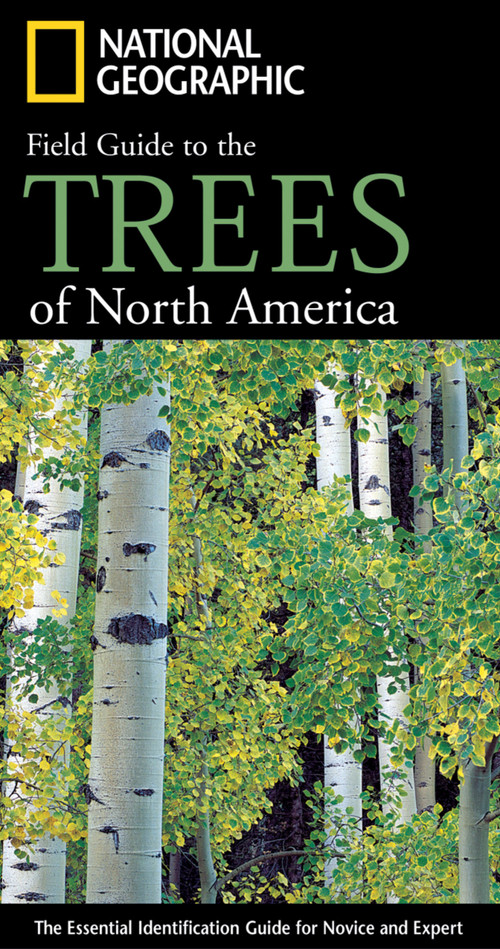 National Geographic Field Guide to the Trees of North America (The Essential Identification Guide for Novice and Expert) - 9780792255758 by Keith Rushforth, Charles Hollis, 9780792255758