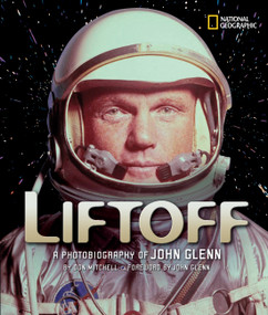 Liftoff (Direct Mail Edition) (A Photobiography of John Glenn) by Don Mitchell, John Glenn, 9780792258995