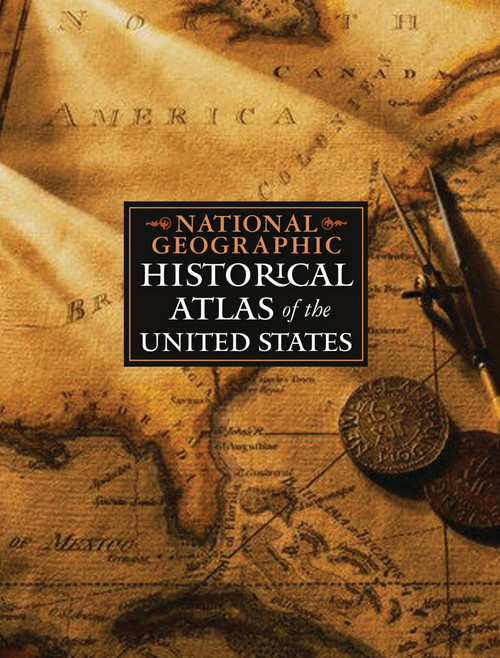 National Geographic Historical Atlas of the United States - 9780792261339 by National Geographic, 9780792261339