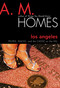 Los Angeles by A. M. Homes, 9780792265368