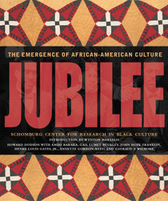 Jubilee (The Emergence of African-American Culture) by Howard Dodson, Amiri Baraka, Gail Lumet Buckley, Author TBD, Annette Gordon-Reed, 9780792269823