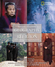 Geography of Religion (Direct Mail Edition) (Where God Lives, Where Pilgrims Walk) - 9780792277316 by Susan Hitchcock, Mpho Tutu, John Esposito, Desmond Tutu, 9780792277316