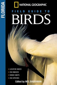 National Geographic Field Guides to Birds: Florida by Mel Baughman, 9780792293491