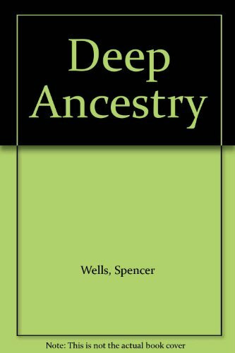 Deep Ancestry (Inside the Genographic Project) - 9781426200670 by Spencer Wells, 9781426200670